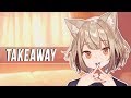 Nightcore - Takeaway 🍀 Lyrics