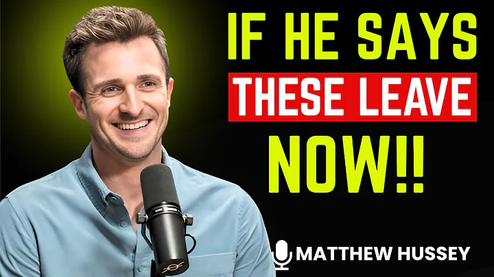 🎯 7 Things Men Say That Are Big Red Flags | Mathew Hussey