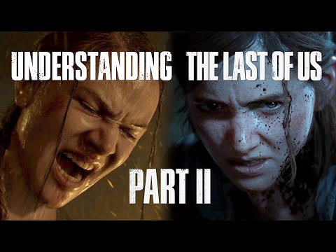 Understanding The Last of Us Part II | Girlfriend Reviews