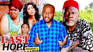 MY LAST HOPE 5 - 2017 LATEST NIGERIAN NOLLYWOOD MOVIES