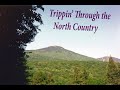 Trippin through the north country