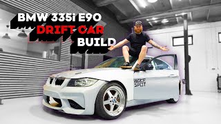 BMW E90 335i N54 DRIFT CAR BUILD