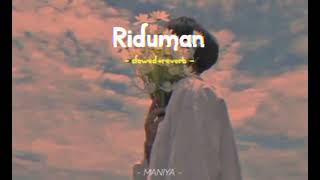 Riduman රදමන Slowedreverb Maniya 
