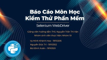 Báo Cáo Automation Testing Nhóm 10 - lớp Kiểm thử phần mềm sáng thứ hai