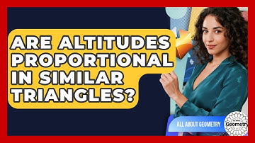 Are Altitudes Proportional In Similar Triangles? - All About Geometry