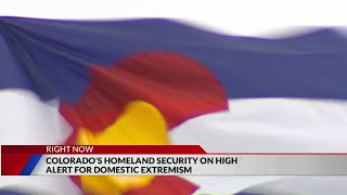 Colorado’s homeland security remains on high alert for domestic extremism