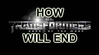 How Transformers Dark of the Moon Will End