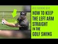 Benefits Of Straight Left Arm Golf Swing