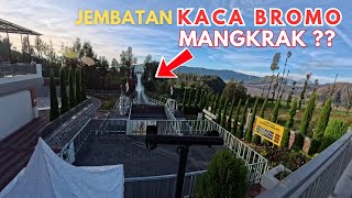 LATEST!!! Bromo's GLASS Bridge looks like this...