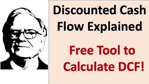 How to Value a Stock Warren Buffett Style? Discounted Cash Flow valuation explained with example