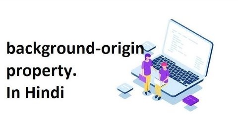 Background origin property in CSS I How to use background origin property | background-origin.