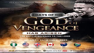 2 DAYS OF THE GOD OF VENGEANCE HAS ARISEN  THE BATTLE BELONGS TO THE LORD | NSPPD | 24TH JULY 2023