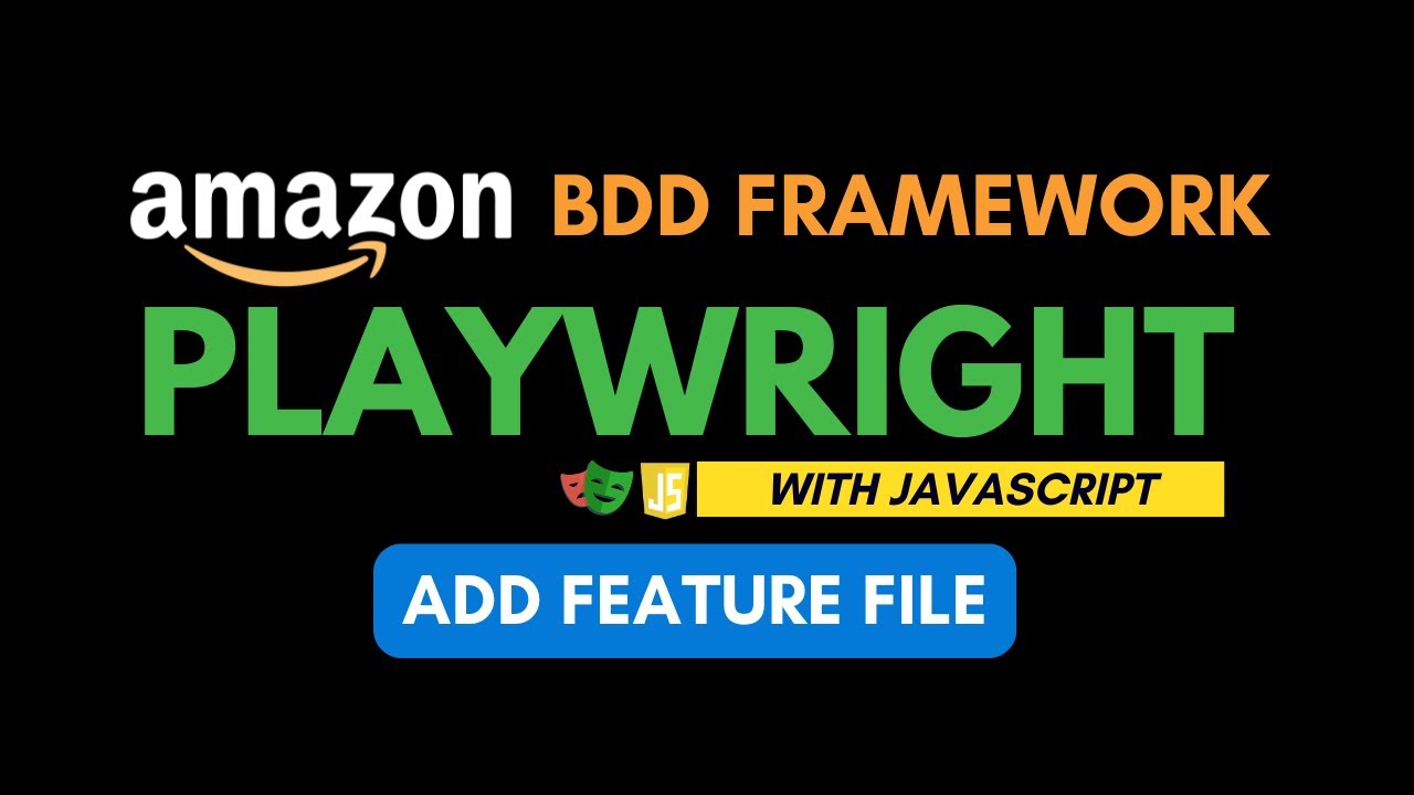 Amazon Playwright JS Automation BDD Framework - Add Feature file |Part ...