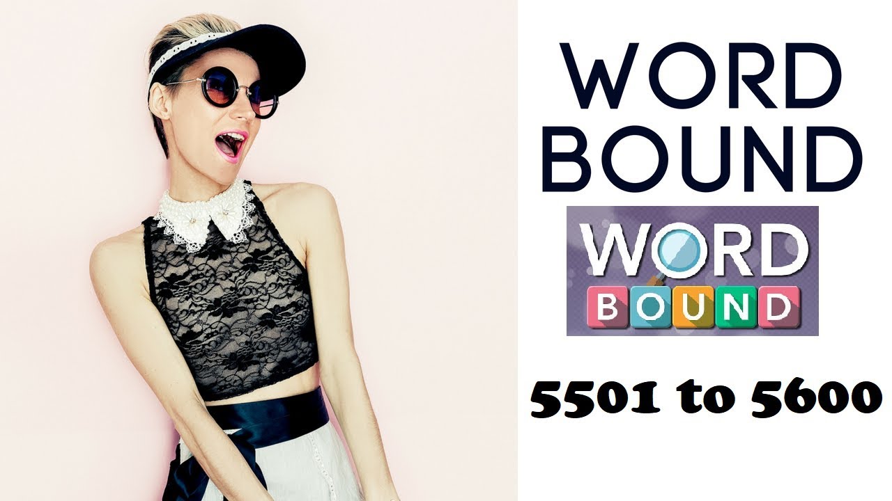 Word Bound Level 5501 to 5600