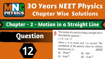 The Motion of a Particle is Described by the Equation x=8+12t-t3 || NEET Physics PYQ Motion