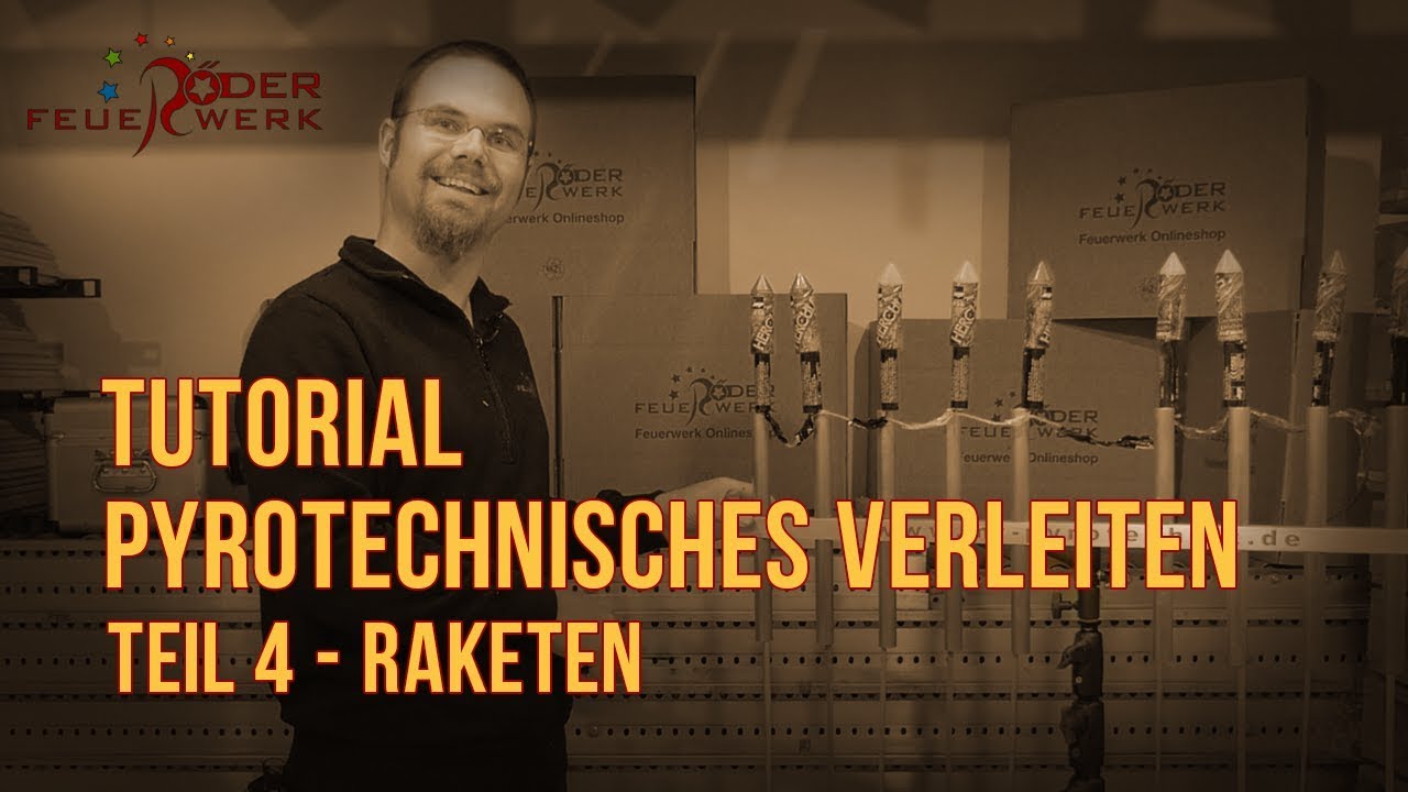 Pyrotechnisches Verleiten - Tutorial - Teil 4: Raketen
