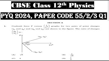 Class 12th Physics | Answer Key 2024 | CBSE Board | PYQ 2024 | Paper Code 55-2-3 | Set 3 | Q1
