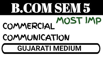B.COM SEM 5 COMMERCIAL COMMUNICATION | MOST IMP