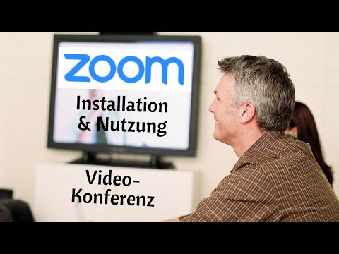 Zoom installieren und an Video Konferenz teilnehmen oder selbst ein Zoom-Meeting starten