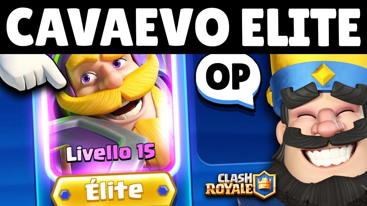 FINALMENTE EVO CAVALIERE LIVELLO 15 ELITE! - Clash Royale - YouTube