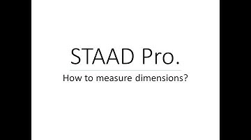 How to measure dimensions in staad pro?