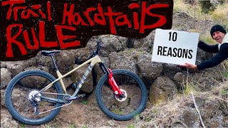 10 Reasons Trail Hardtails Rule