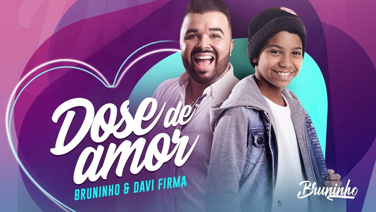 Dose de Amor - MC Bruninho & Davi Firma