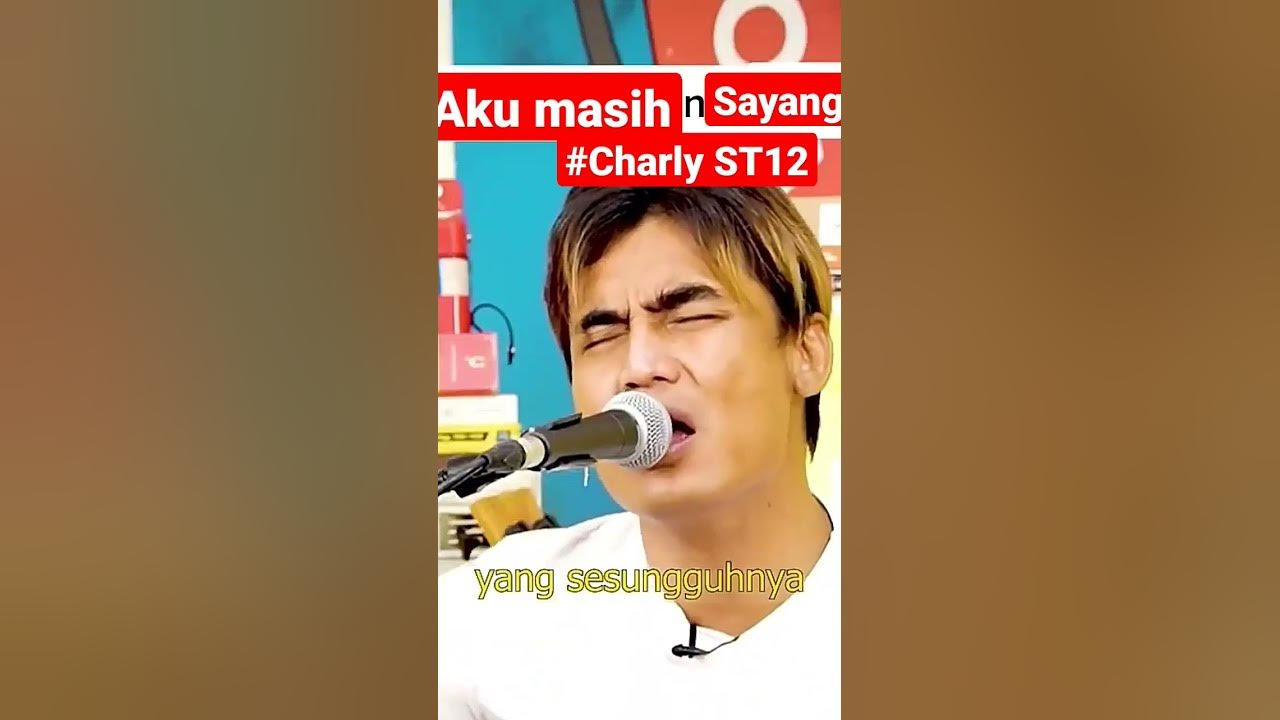 Charly ST12 Aku masih sayang