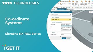 Co-ordinate Systems | Siemens NX 1953 Series