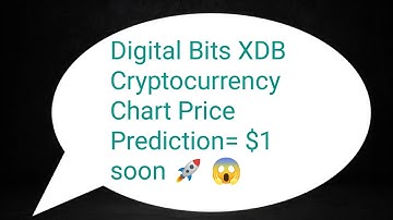 🔴 xdb cryptocurrency🚀 digitalbits price prediction 🚀 digitalbits coin news today 🚀