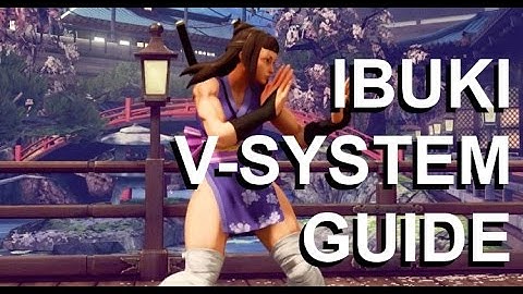 Ibuki V-System Tutorial (V Skill, V Trigger, V Reversal)
