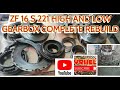ZF 16 S 221 HIGH LOW GEARBOX COMPLETE REBUILD