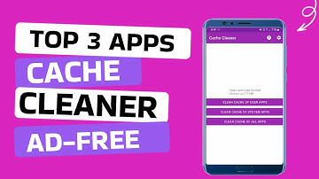 3 Best Free Cache Cleaner Apps for Android