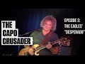 Capo Crusader, Episode 3: The Eagles' "Desperado"