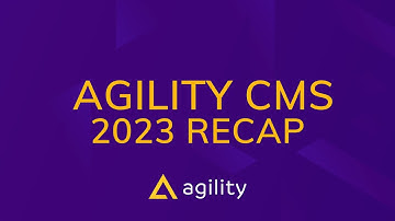 A Recap of Agility CMS