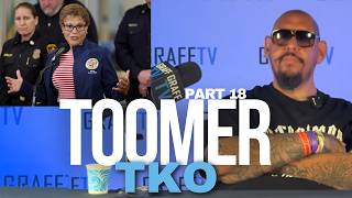 TOOMER TKO Part 18: The Pacific Palisades Fire, and is Karen Bass to Blame.