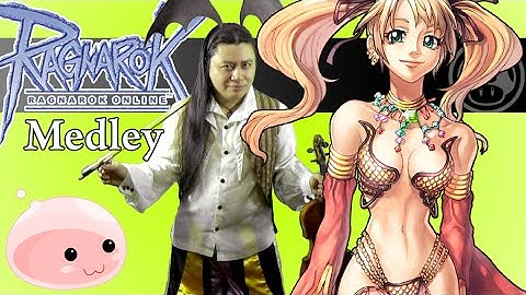 Ragnarok Online Medley - Prontera/Payon/Morroc/Bragi
