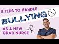 Career Night: 8 Tips to Handle Nurse Bullying for New Grads