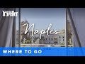 The best places to visit in Naples, Italy | Condé Nast Traveller