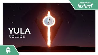 YULA - Collide [Monstercat Release]