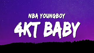 NBA YoungBoy - 4KT Baby (Lyrics)