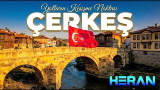 Çerkeş Tarihle Maneviyatın Buluştuğu İlçe I Kent Meydanı, Pir - I Sani Türbesi, Işıklar Konağı 