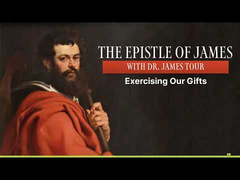 The Epistle of James - James 3 Part 1 - Exercising Our Gifts