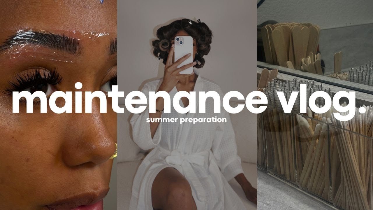 MAINTENANCE VLOG 🎀 | FROM CRUSTY TO THAT GIRL ✨ HAIR, BROWS, LASHES, SUMMER PREP!