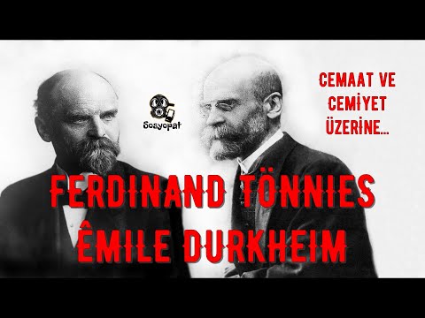 Ferdinand Tönnies ve Emile Durkheim Üzerine... (Cemaat ve Cemiyet)