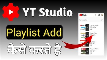 How to add video on playlist | playlist me video kaise add kare | yt studio