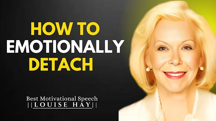 5 RULES ON HOW TO EMOTIONALLY DETACH FROM SOMEONE-LOUISE HAY BEST MOTIVATION SPEECH