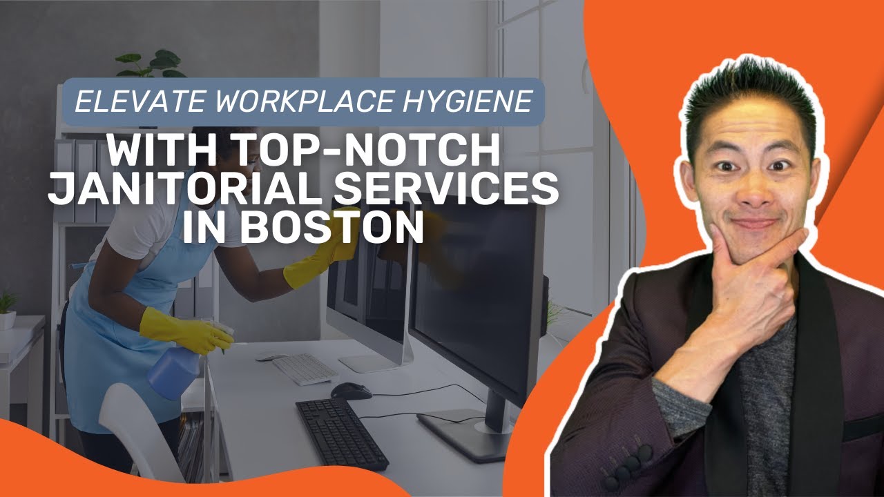 Elevate Workplace Hygiene with Topnotch Janitorial Services in Boston