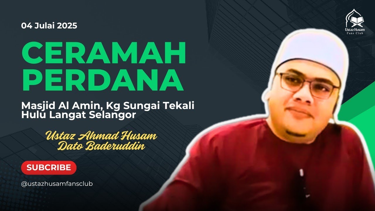 04.07.2025 I CERAMAH PERDANA | USTAZ HUSAM