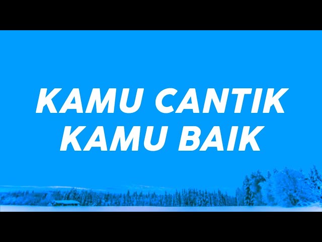 Lyla - Kamu Cantik Kamu Baik (Lirik Lagu) Speed Up class=